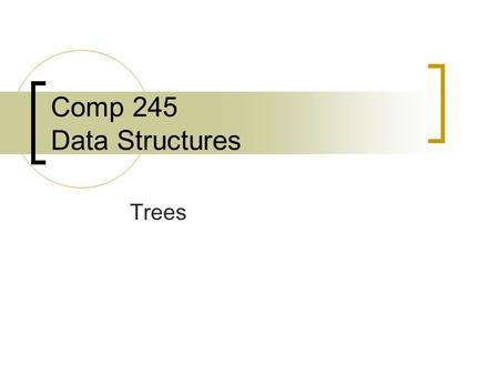 Comp 245 Data Structures Trees. Introduction to the Tree ADT A tree is a non-linear structure. A treenode can point to 0 to N other nodes. There is one.