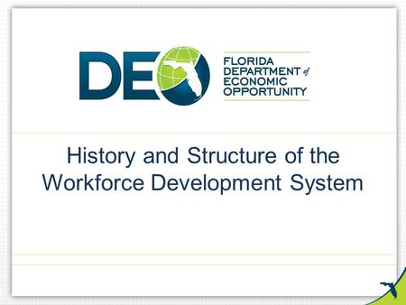 History and Structure of the Workforce Development System