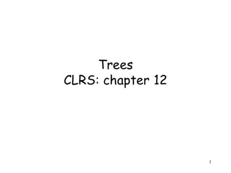 1 Trees CLRS: chapter 12. 2 A hierarchical combinatorial structure הגדרה רקורסיבית: 1. צומת בודד. זהו גם שורש העץ. 2. אם n הוא צומת ו T 1 ….T K הינם עצים,