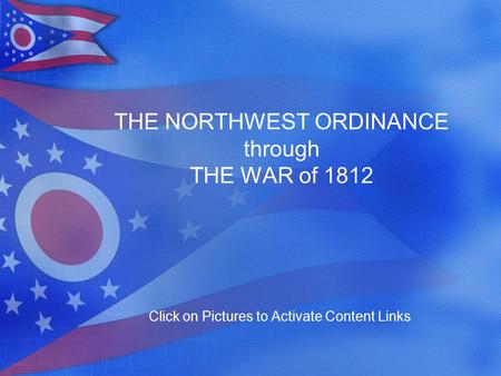 THE NORTHWEST ORDINANCE through THE WAR of 1812