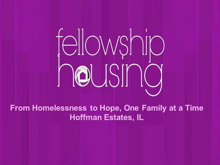 From Homelessness to Hope, One Family at a Time Hoffman Estates, IL.