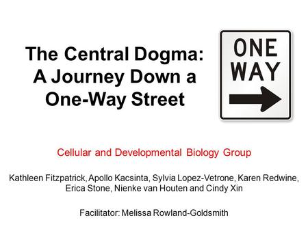 The Central Dogma: A Journey Down a One-Way Street