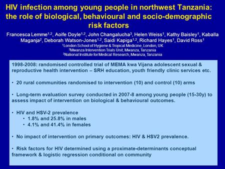 HIV infection among young people in northwest Tanzania: the role of biological, behavioural and socio-demographic risk factors 1998-2008: randomised controlled.