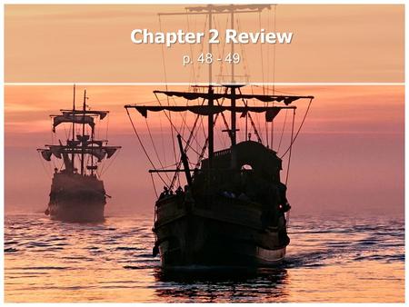Chapter 2 Review p. 48 - 49.
