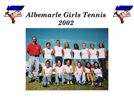 Albemarle Girls Tennis 2002. 2002 Results EC Glass 9 AHS 0 EC Glass 9 AHS 0 North Stafford 4 AHS 5 North Stafford 4 AHS 5 Brooke Point 0 AHS 9 Brooke.