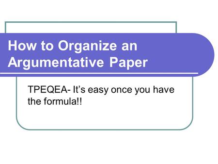 How to Organize an Argumentative Paper