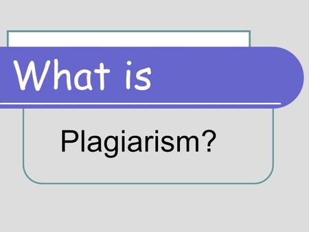 What is Plagiarism?. PLAGIARISM? Plagiarism is taking someone else’s work and claiming it as one’s own. It is the failure to give credit to sources properly.