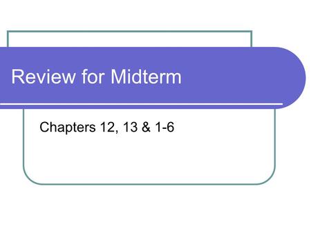 Review for Midterm Chapters 12, 13 & 1-6. Chapter 12 1. Define cohesiveness, as it relates to small group dynamics. 2. What (who) are aggressors, in the.