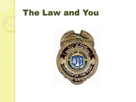 The Law and You. Laws to ensure safety at school 1. Carrying, possessing, or controlling any WEAPON (on school property, in a school safety zone, on a.