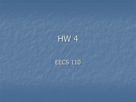 HW 4 EECS 110.