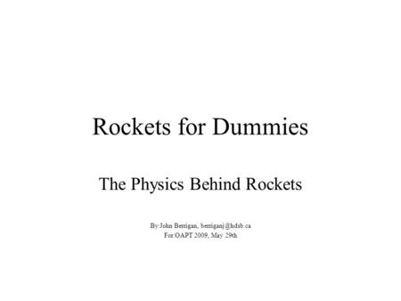 Rockets for Dummies The Physics Behind Rockets