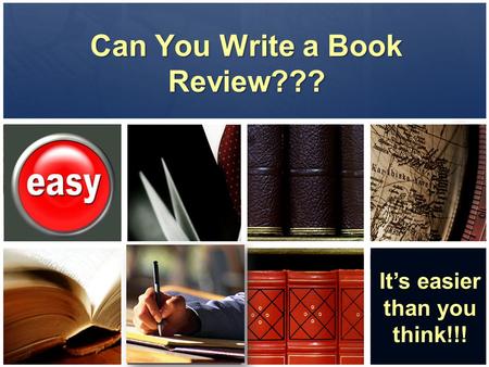 Can You Write a Book Review??? It’s easier than you think!!!