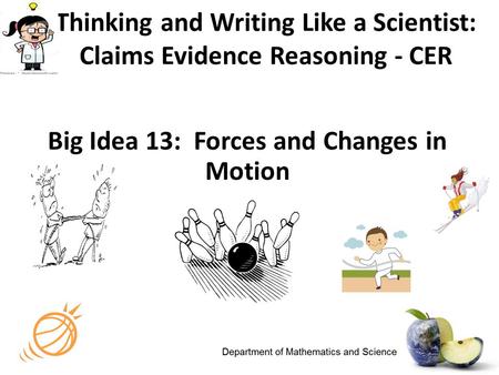 Thinking and Writing Like a Scientist: Claims Evidence Reasoning - CER