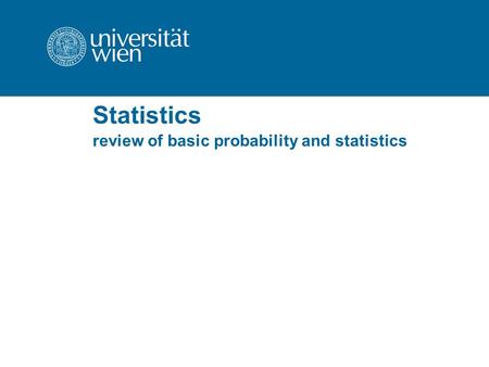Statistics review of basic probability and statistics.