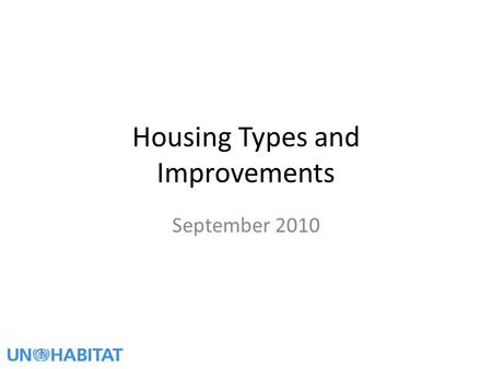 Housing Types and Improvements September 2010.