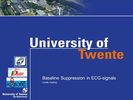 Baseline Suppression in ECG-signals Lisette Harting.