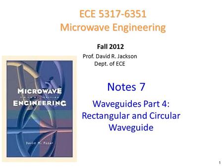 Notes 7 ECE Microwave Engineering Waveguides Part 4: