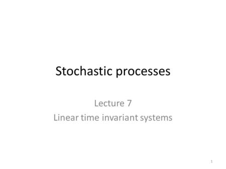 Lecture 7 Linear time invariant systems