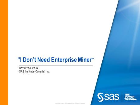 “I Don’t Need Enterprise Miner”