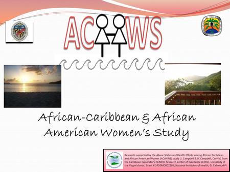 African-Caribbean & African American Women’s Study.