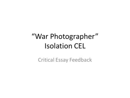 “War Photographer” Isolation CEL