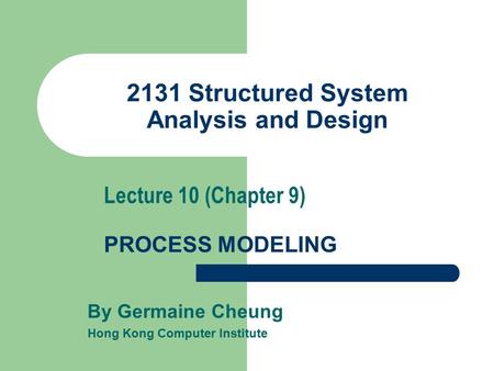 2131 Structured System Analysis and Design