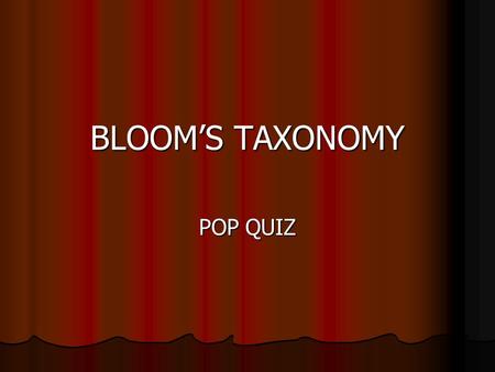BLOOM’S TAXONOMY POP QUIZ. KNOWLEDGE The _____________ states that, other things remaining the same, if the price of a good rises, the quantity demanded.