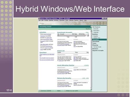 17-1 Hybrid Windows/Web Interface. 17-2 Special Considerations for User Interface Design Internal Controls – Authentication and Authorization User ID.
