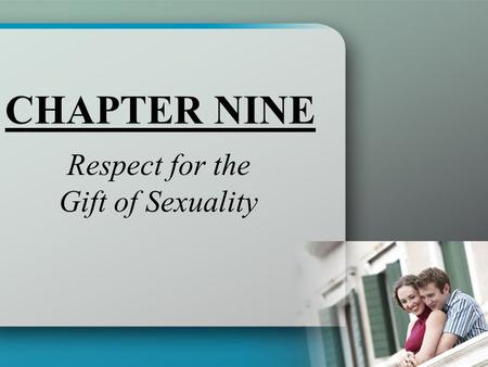 Respect for the Gift of Sexuality