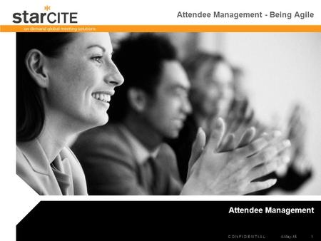 C O N F I D E N T I A L 4-May-15 1 Attendee Management - Being Agile Attendee Management.