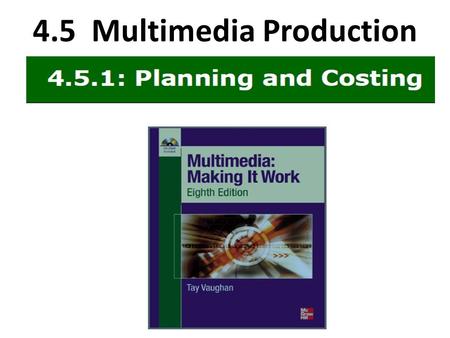 4.5 Multimedia Production
