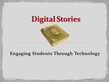 Engaging Students Through Technology. Objectives: Objectives: Learn how to upload photos, add text, narrate, and add text, narrate, and incorporate music.