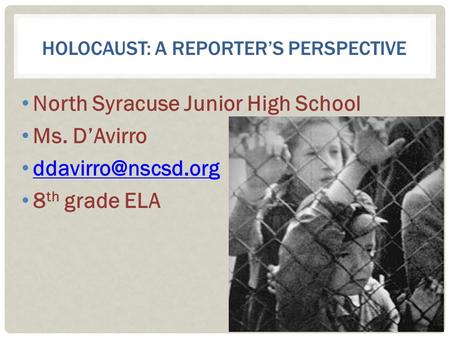Holocaust: a reporter’s perspective