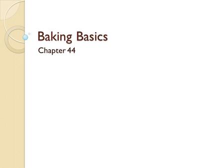 Baking Basics Chapter 44.