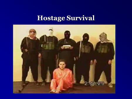 Hostage Survival.