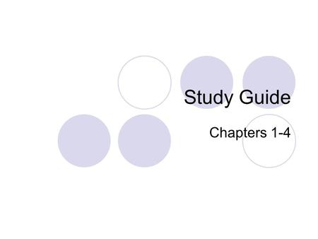 Study Guide Chapters 1-4.