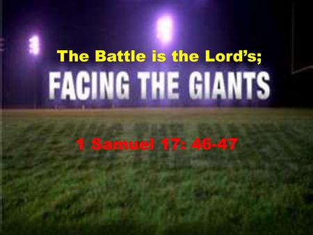 The Battle is the Lord’s;