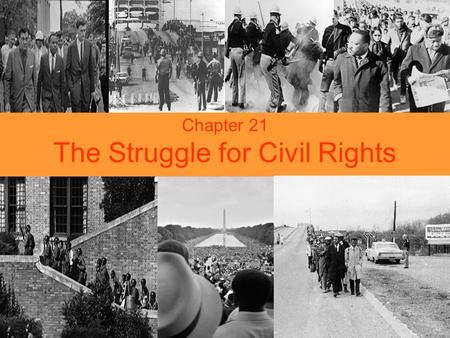 Chapter 21 The Struggle for Civil Rights