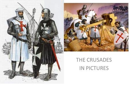 THE CRUSADES IN PICTURES. 1098: Christians Capture Antioch.