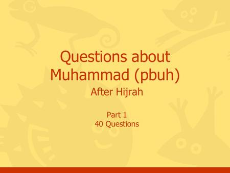 After Hijrah Part 1 40 Questions Questions about Muhammad (pbuh)