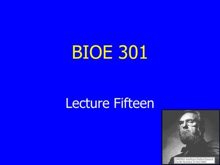 BIOE 301 Lecture Fifteen. Outline The burden of heart disease The cardiovascular system How do heart attacks happen? How do we treat atherosclerosis?