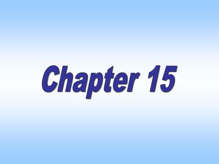 Chapter Fifteen Chapter 15.