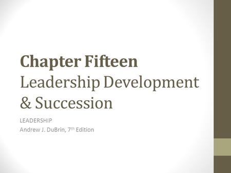 Chapter Fifteen Leadership Development & Succession