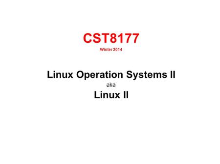 Linux Operation Systems II