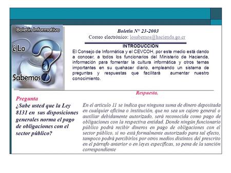 Boletín N° 23-2003 Correo electrónico: INTRODUCCIÓN El Consejo de Informática y el CEVCOH, por este medio.