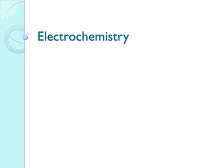 Electrochemistry. Remember… Anode: electrode in the half-cell where oxidation takes place Metal electrode atoms are oxidized and become aqueous ions Anions.