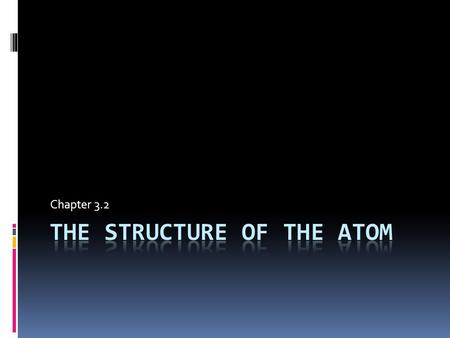 The structure of the atom