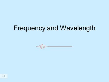 Frequency and Wavelength