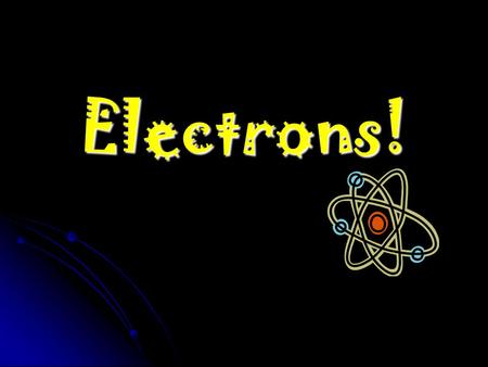 Electrons!. The nuclei of atoms (protons and neutrons) are NOT involved in chemical reactions, BUT ELECTRONS ARE! The first clue that early scientists.