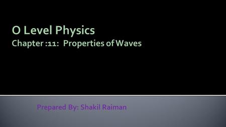 O Level Physics Chapter :11: Properties of Waves